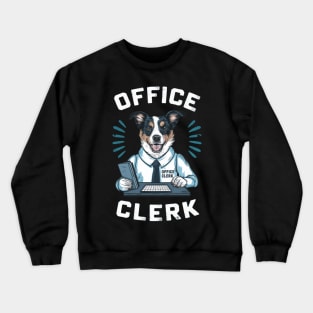 office clerk dog Crewneck Sweatshirt
